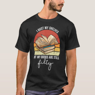 T-shirt Je Poussière Mes Étagères Lire Spicy Romance Livre
