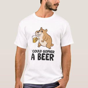 T-shirt Je Pouvais Gopher Une Bière Drôle À Boire Gophe