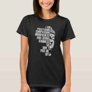 T-shirt Je pratique la pleine conscience de la compassion 