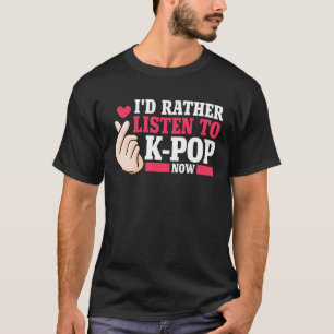 T-shirt Je préfère écouter Kpop Now Merch K-pop Merchand