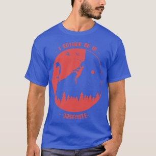 T-shirt Je Préfère Être À Yosemite California Rock Mountai