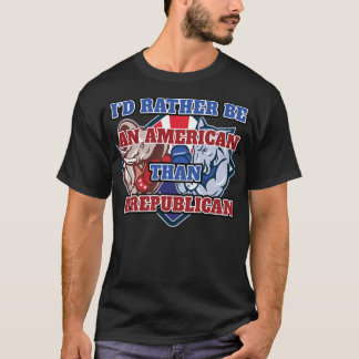 T-shirt Je préfère être Américain qu'un Républicain