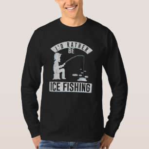 T-shirt Je préfère être Ice Fishing Hook Adventure Truite