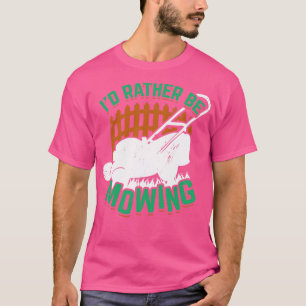 T-shirt Je Préfère Être Métrage Pelouse jardinier Dons