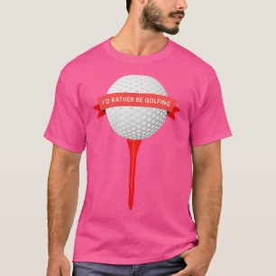 T-shirt Je Préfère Faire Du Golf 1