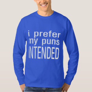 T-shirt Je Préfère Mes Puns Destinés