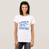 T-shirt Je préfère surfer (Devant entier)