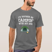 T-shirt Je Préférerais Camping Avec Mon Chien, Love Campin (Devant)