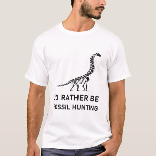T-shirt Je Préférerais Chasse Fossile - Paléontologue