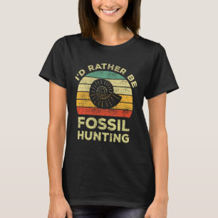 T-shirt Je Préférerais Chercher Des Fossiles