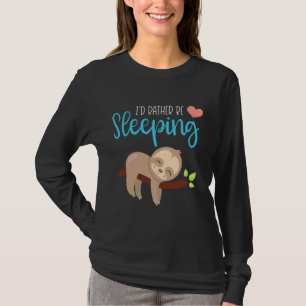 T-shirt Je Préférerais Dormir Mignonne Sloth Rupture