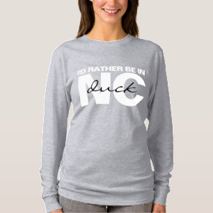 T-shirt Je préférerais être à Duck NC