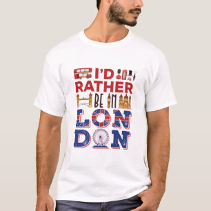 T-shirt Je préférerais être à Londres Angleterre Grande-Br