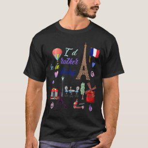 T-shirt Je préférerais être à Paris la tour Eiffel