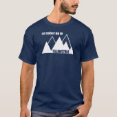 T-shirt Je préférerais être à Yellowstone Mountain (Devant)