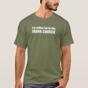 T-shirt Je Préférerais Être Dans L'Église Frank