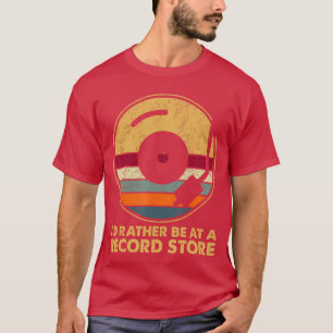 T-shirt Je préférerais être dans un magasin de disques Mus