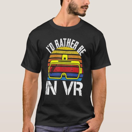T-shirt Je préférerais être dans VR Virtual Reality Games  (Devant)