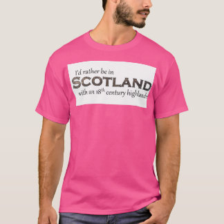 T-shirt Je Préférerais Être En Ecosse Avec Une Hauteur Du