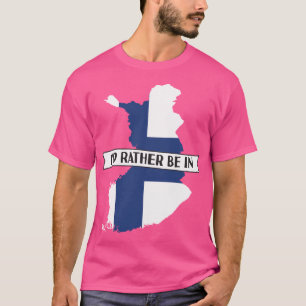 T-shirt Je Préférerais Être En Finlande