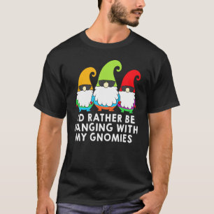 T-shirt Je préférerais être en train de traîner avec mon g