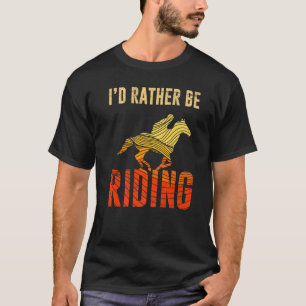 T-shirt Je Préférerais Être Équitation Rider Equestre Dr.