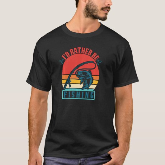 T-shirt Je Préférerais Être Pêcheur Amusant Pêcheur Amusan (Devant)