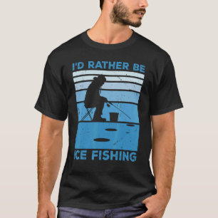 T-shirt Je Préférerais Être Pêcheur Glace Pêche Pêche Glac