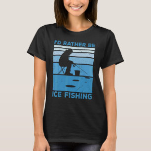 T-shirt Je Préférerais Être Pêcheur Glace Pêche Pêche Glac