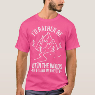 T-shirt Je Préférerais Être Perdu Dans Les Bois Plutôt Que