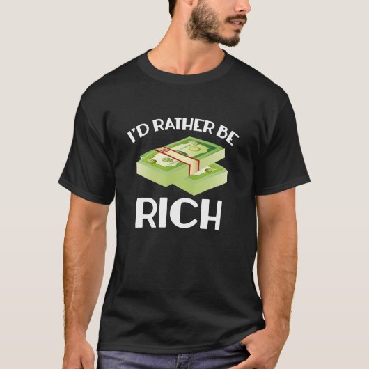 T-shirt Je Préférerais Être Riche (Devant)