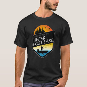 T-shirt Je préférerais être sur la pêche Upper Post Lake W