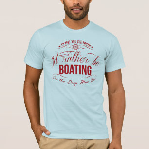 T-shirt Je préférerais faire du bateau