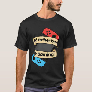 T-shirt Je Préférerais Jouer