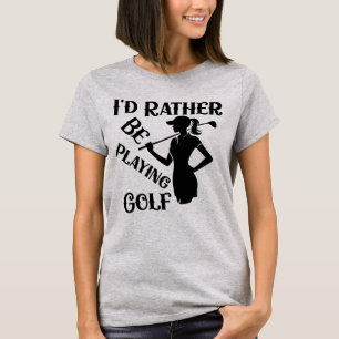 T-shirt Je Préférerais Jouer Au Golf, Fantastiques Femmes
