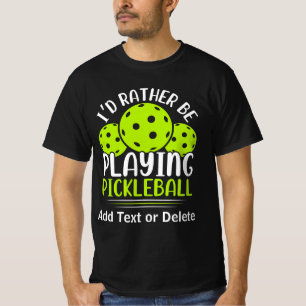 T-shirt Je Préférerais Jouer Au Pickleball