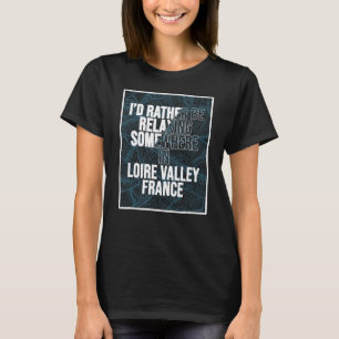 T-shirt Je Préférerais Me Relaxer Quelque Part Dans La Val