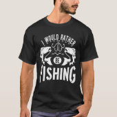 T-shirt Je Préférerais Pêcher (Devant)