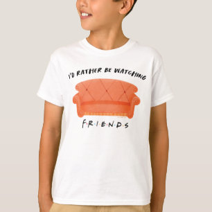 T-shirt Je préférerais regarder FRIENDS™