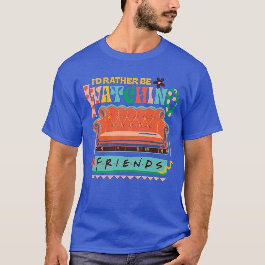 T-shirt Je préfèrerais regarder les amis™ Vibrant Grapic (Devant)