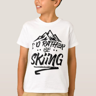 T-shirt Je préférerais skier Ski Skieur Sports d'hiver