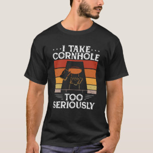T-shirt Je prends Cornhole trop au sérieux 1