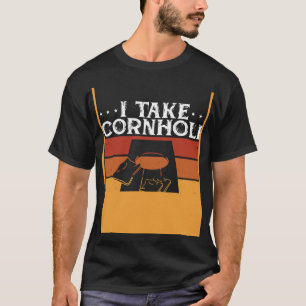 T-shirt Je Prends Le Cornhole Trop Au Sérieux