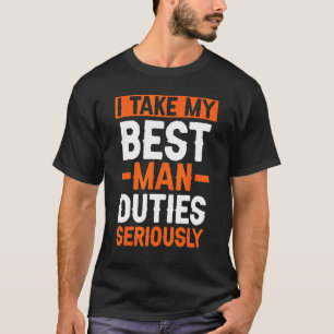 T-shirt Je prends mes devoirs de témoin très au sérieux En