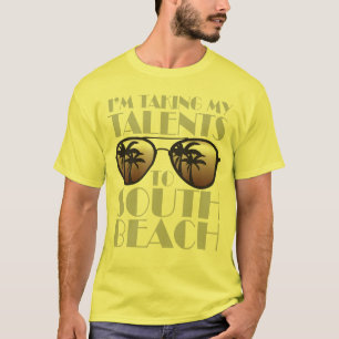 T-shirt Je prends mes talents à la chemise du sud de plag