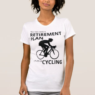T-shirt Je prévois de faire du vélo à ma retraite