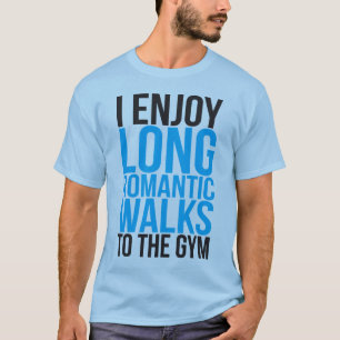 T-shirt Je Profite De Longues Promenades Romantiques Vers