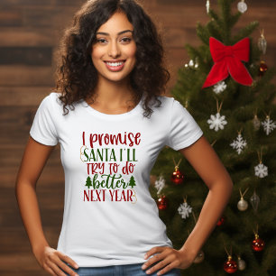 T-shirt Je promets Père Noël Je vais essayer de faire mieu