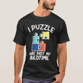 T-shirt Je Puzzle Beaucoup Passé Mon Bedtime Puzzle Amateu (Devant)
