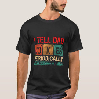 T-shirt Je raconte des blagues à Papa périodiquement Fête